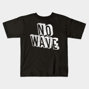 NO WAVE Kids T-Shirt